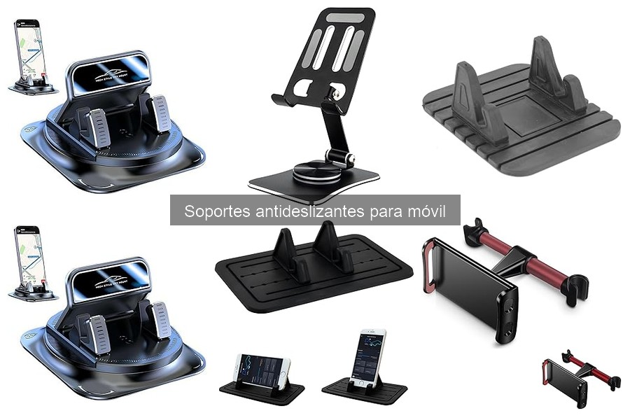 Guía de compra de soportes antideslizantes para móvil